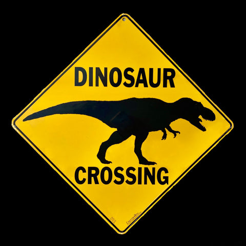 "Dinosaur Crossing" Metal Sign
